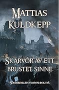 Skärvor av ett brustet sinne