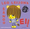 Leo leijona sanoo...