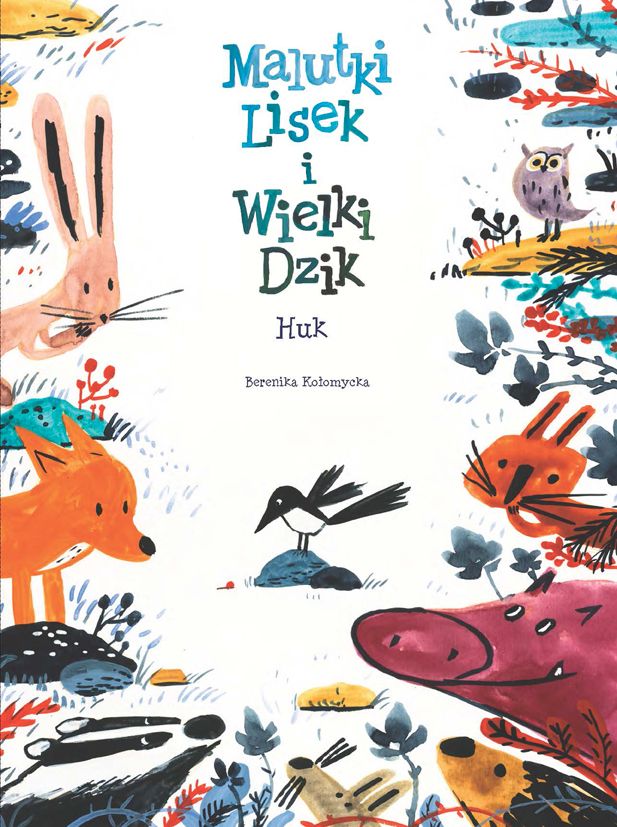 Malutki Lisek i Wielki Dzik. Huk