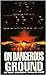On Dangerous Ground (Sean Dillon, #3)