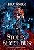 Stolen Succubus by Kira Roman