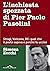 L'inchiesta spezzata di Pier Paolo Pasolini. Stragi, Vaticano... by Simona Zecchi