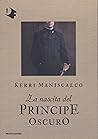 La nascita del Principe Oscuro by Kerri Maniscalco