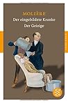 Der eingebildete Kranke / Der Geizige Der eingebildete Kranke / Der Geizige