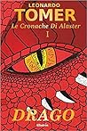 Drago. Le cronache di Alaster by Leonardo Tomer