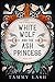White Wolf and the Ash Prin...