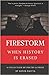 Firestorm: When History is ...