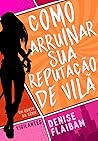Como arruinar sua reputação de vilã (Vigilantes, #2) Como arruinar sua reputação de vilã (Vigilantes, #2)