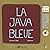 La Java Bleue