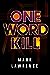 One Word Kill (Impossible Times, #1)