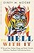 To Hell with It: Of Sin and...