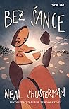 Bez šance by Neal Shusterman