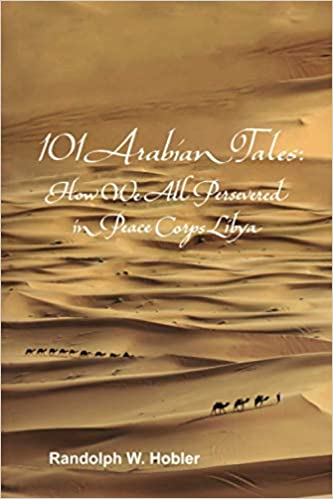 101 Arabian Tales: How We All Persevered in Peace Corps Libya