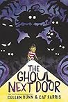 The Ghoul Next Door by Cullen Bunn The Ghoul Next Door by Cullen Bunn