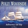Polly Woodside - Melbournes Tall Ship