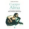 Cuerpo y Alma  Las dos vidas de Eduardo mateo