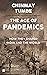Age Of Pandemics (1817-1920): How they shaped India and the World