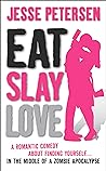 Eat Slay Love by Jesse Petersen