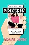 #Blocked (A Social Media Love Story, #1) #Blocked (A Social Media Love Story, #1)