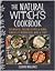 The Natural Witch's Cookboo...