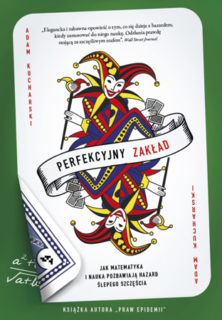 Perfekcyjny zakład. Jak Nauka i matematyka pozbawiają hazard ślepego szczęścia