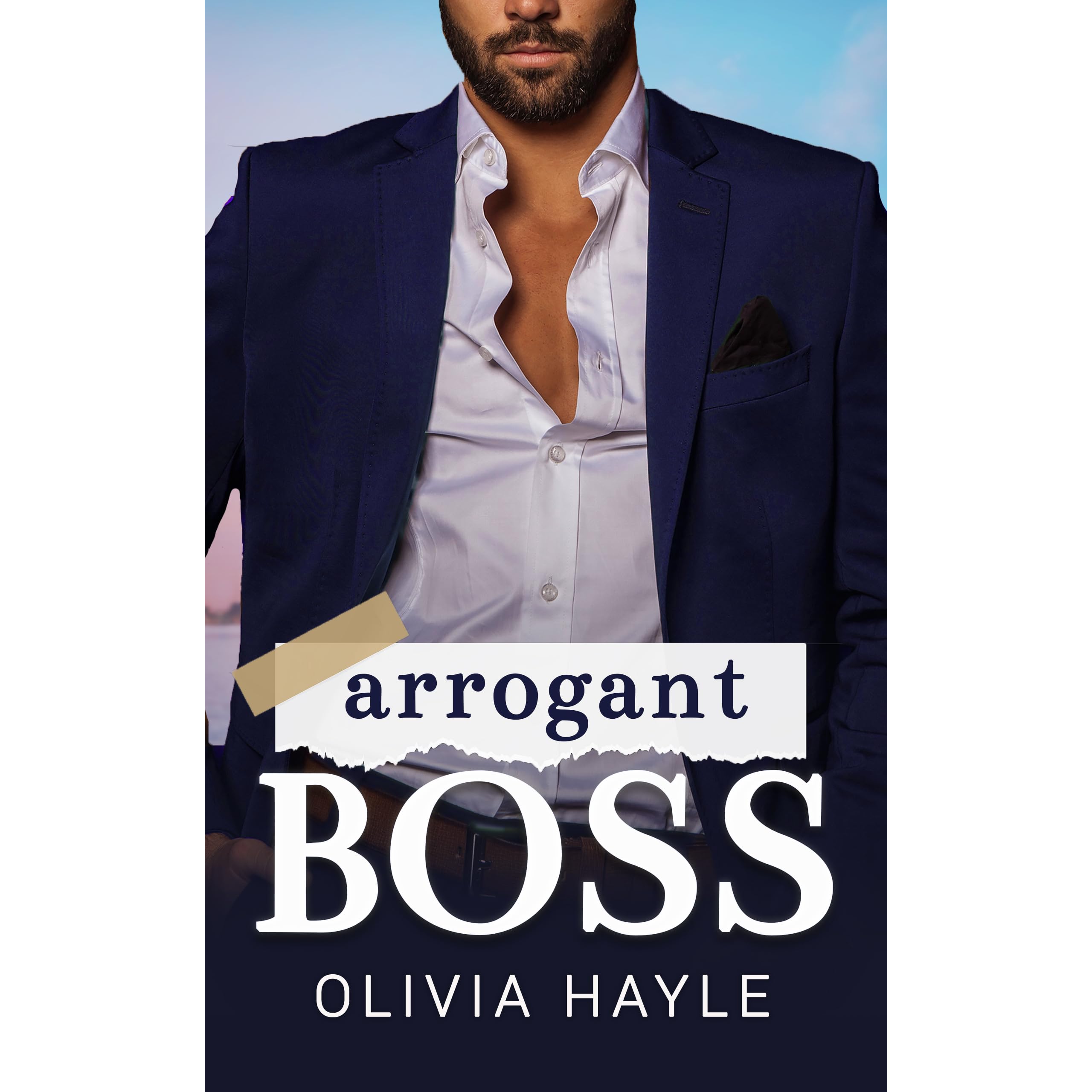 Arrogant Boss by Olivia Hayle