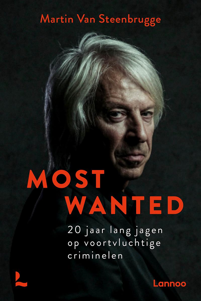 Most Wanted: 20 jaar lang jagen op voortvluchtige criminelen (Paperback)