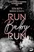 Run Baby Run by Don Both Run Baby Run by Don Both