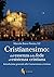 Cristianesimo: dall'essenza della fede all'esistenza cristiana. Introduzione generale alla cosmovisione cristiana
