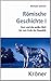 Römische Geschichte I: Rom und die antike Welt bis zum Ende der Republik