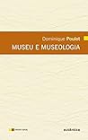 Museu e museologia by Dominique Poulot