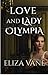 Love and Lady Olympia: A Re...