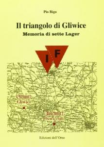 Il triangolo di Gliwice. Memoria di sette lager