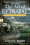 The Art of Betrayal by Connie   Berry