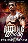 Riding Wrong (Steel Titans MC, #2)