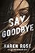 Say Goodbye (Romantic Suspe...