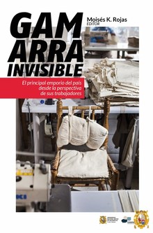 Gamarra invisible: El principal emporio del país desde la perspectiva de sus trabajadores