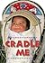 Cradle Me
