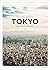 Tokyo: petit atlas hédoniste