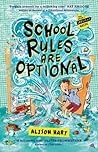 SCHOOL RULES ARE OPTIONAL SCHOOL RULES ARE OPTIONAL