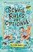 SCHOOL RULES ARE OPTIONAL