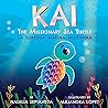 Kai The Missionary Sea Turtle | Kai la tortuga marina misionera by Natalia Sepulveda Kai The Missionary Sea Turtle | Kai la tortuga marina misionera by Natalia Sepulveda