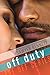 Off Duty (Off, #5.6)