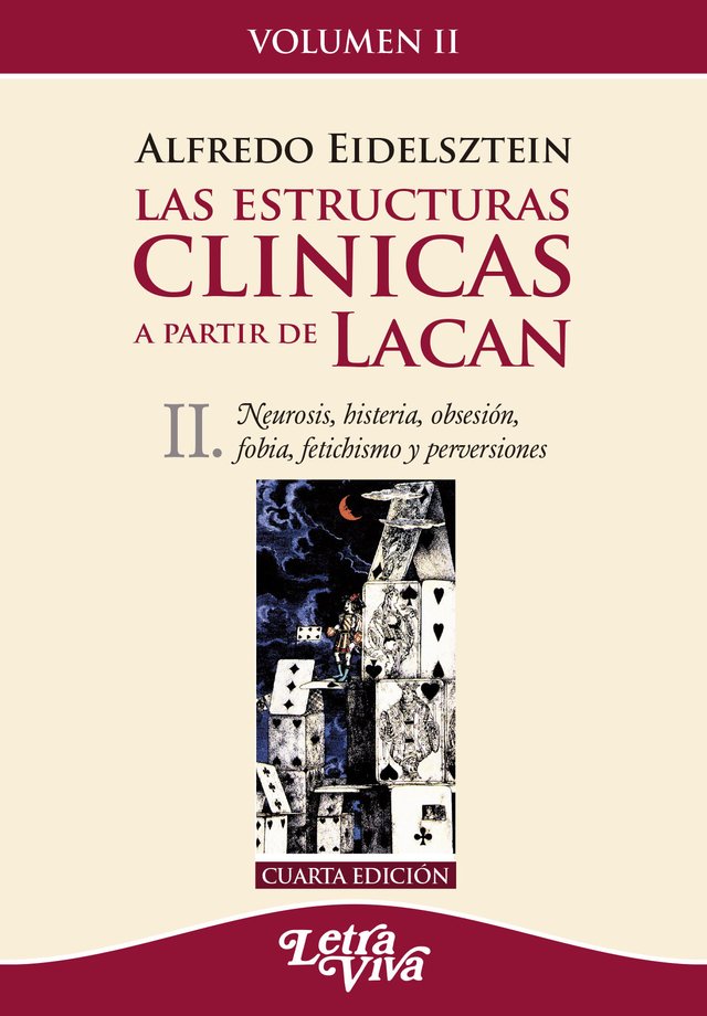 Las Estructuras Clínicas a Partir de Lacan. Volumen II