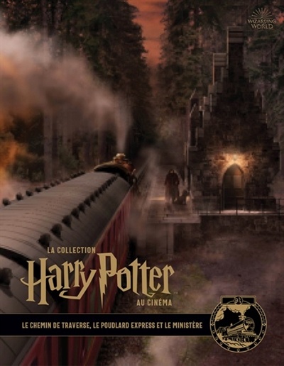 Le Chemin de Traverse, le Poudlard Express et le ministère (La collection Harry Potter au cinéma, #2)