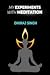 My Experiments With Meditation