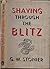 Shaving Through the Blitz
