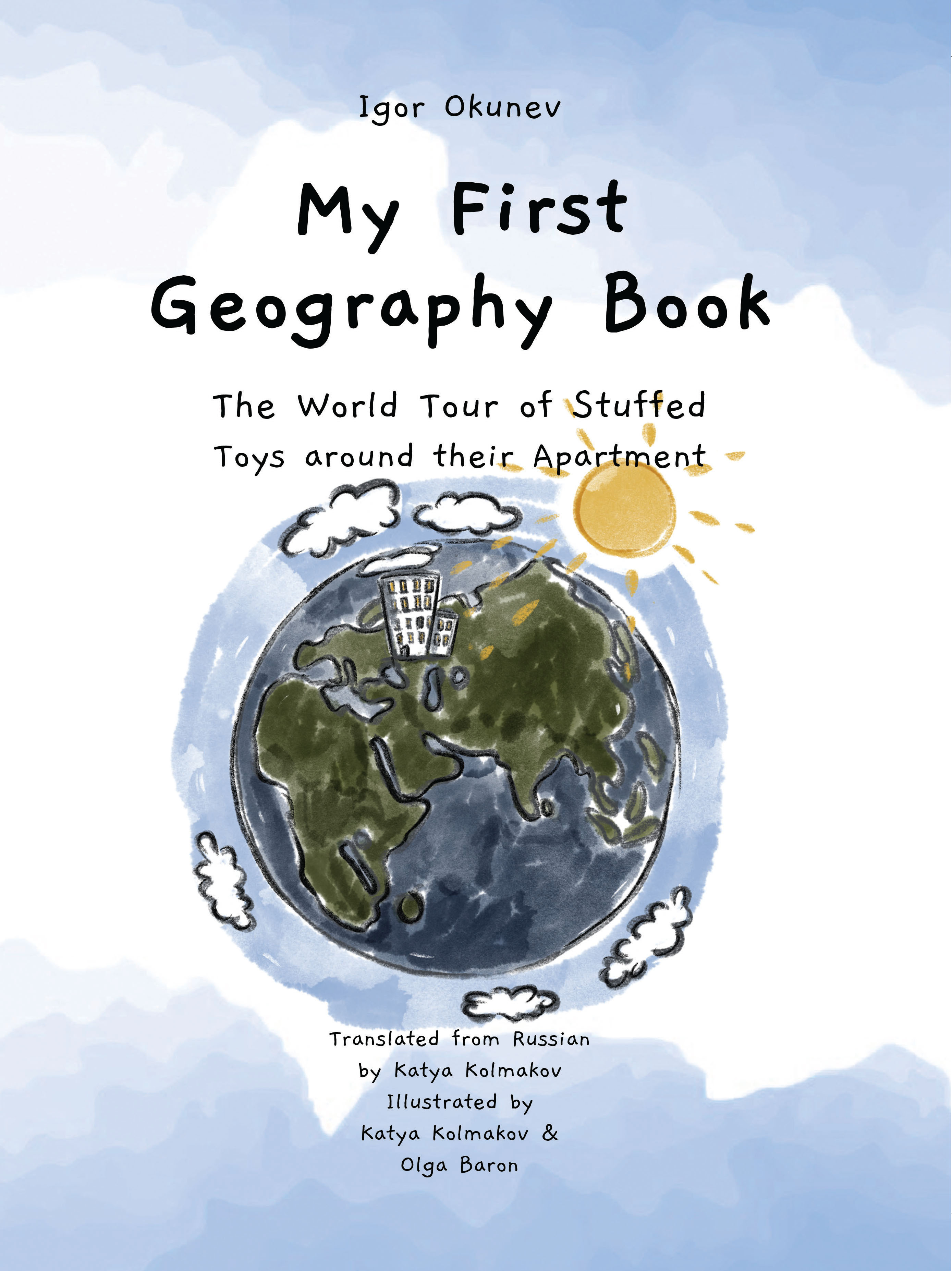 My First Geography Book: The World Tour of Stuffed Toys around their Apartment