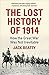 The Lost History of 1914: How the Great War Was Not Inevitable