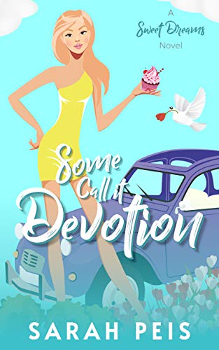 Some Call It Devotion (Sweet Dreams #4)